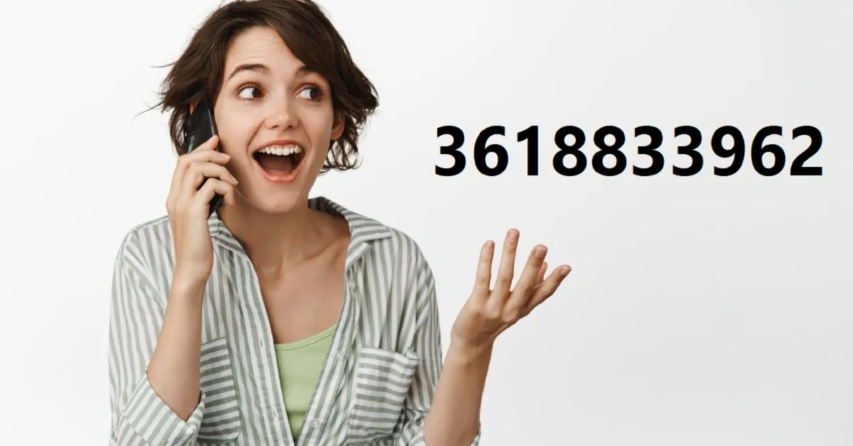 Is 3618833962 Safe to Answer? A Complete Investigation